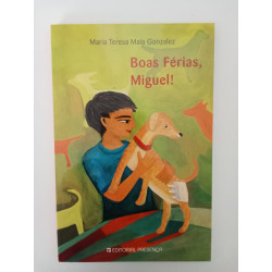 Boas férias, Miguel! - Maria Teresa Maia Gonzalez