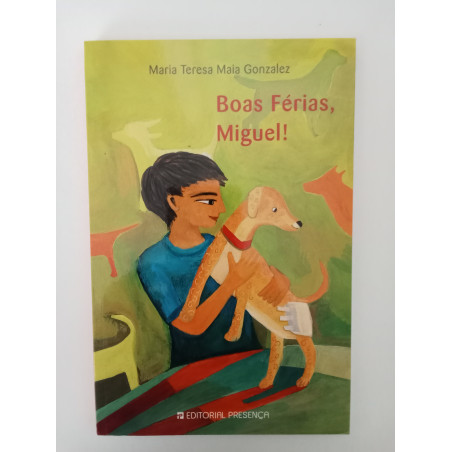 Boas férias, Miguel! - Maria Teresa Maia Gonzalez