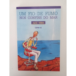 Um fio de fumo nos confins do mar - Alice Vieira