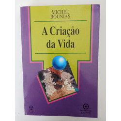 A Criação da Vida - Michel Bounias