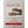 Jovens brilhantes, mentes fascinantes - Augusto Cury