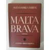 Malta brava - Alexandre Cabral Malta brava - Alexandre Cabral