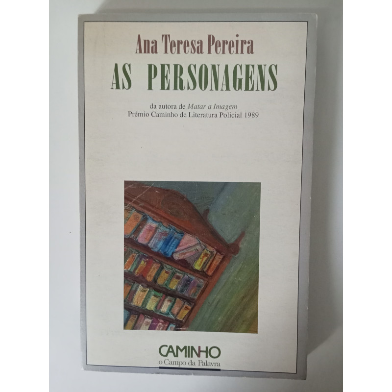 As Personagens - Ana Teresa Pereira