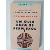 Um guia para os perplexos - E. F. Schumacher