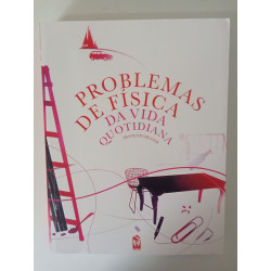 Problemas de Física da vida quotidiana - François Graner