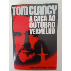A caça ao Outubro Vermelho - Tom Clancy