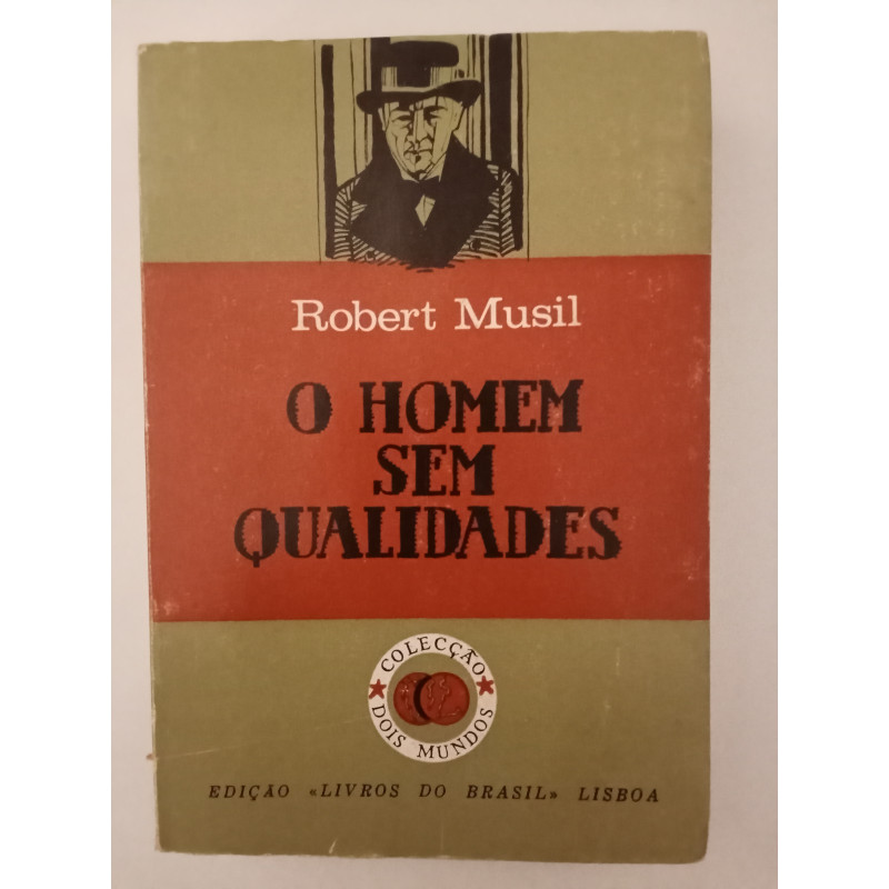 O homem sem qualidades Vol.1 - Robert Musil O homem sem qualidades Vol.1 - Robert Musil
