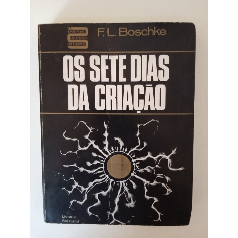 Os sete dias da Criação - F. L. Boschke