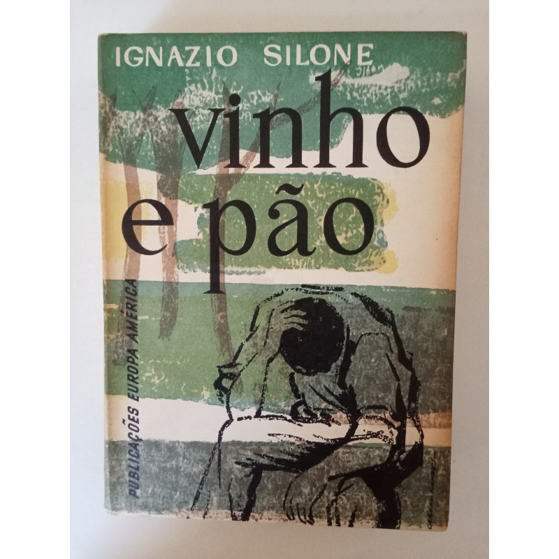 Vinho e Pão - Ignazio Silone