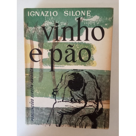 Vinho e Pão - Ignazio Silone