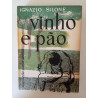 Vinho e Pão - Ignazio Silone