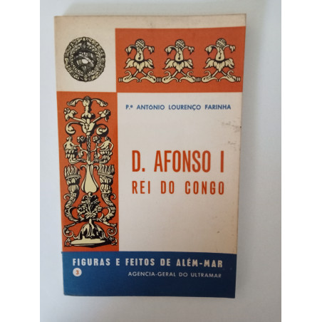 D. Afonso I, Rei do Congo - Padre António Lourenço Farinha