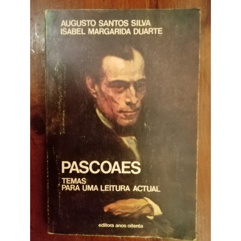 Pascoaes, temas para uma leitura actual