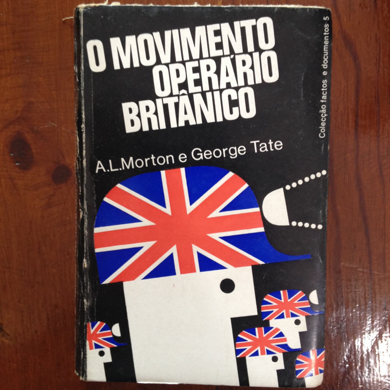 A. L. Morton e George Tate - O movimento operário Britânico