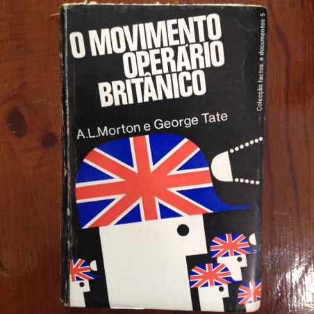 A. L. Morton e George Tate - O movimento operário Britânico