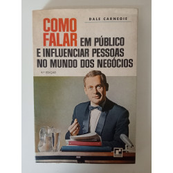 Como falar em público e influenciar pessoas no mundo dos negócios - Dale Carnegie