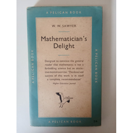 Mathematician's delight - W. W. Sawyer