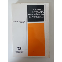 A Crítica Literária: seus métodos e problemas - Enrique Anderson Imbert