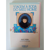 Viagem à roda do meu nome - Alice Vieira