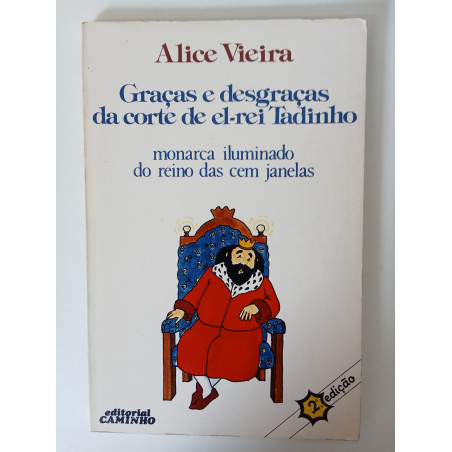 Graças e desgraças da corte de El-Rei Tadinho - Alice Vieira