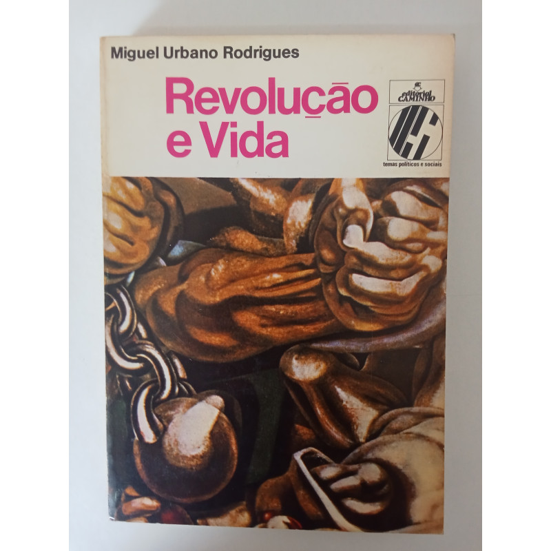 Revolução e vida - Miguel Urbano Rodrigues
