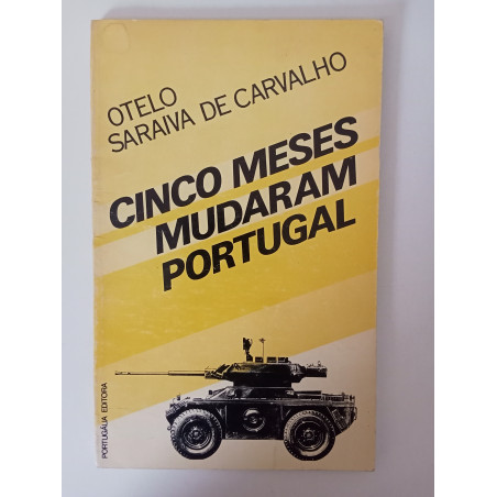 Cinco meses mudaram Portugal - Otelo Saraiva de Carvalho