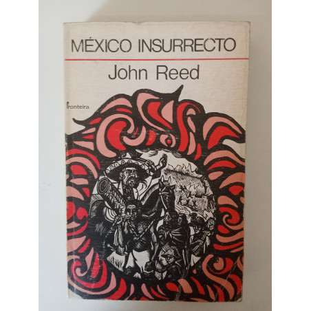 México insurrecto - John Reed
