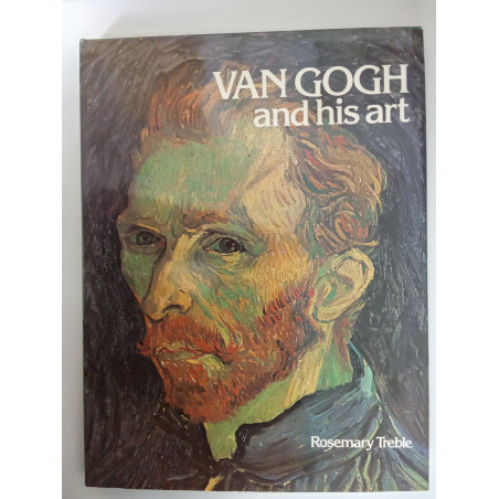 Van Gogh and his Art - Rosemary Treble