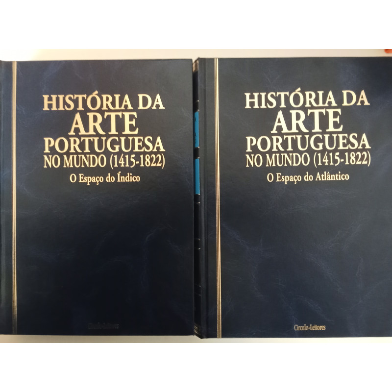 História da Arte Portuguesa no mundo (1415-1822) (2 vols.) - Pedro Dias