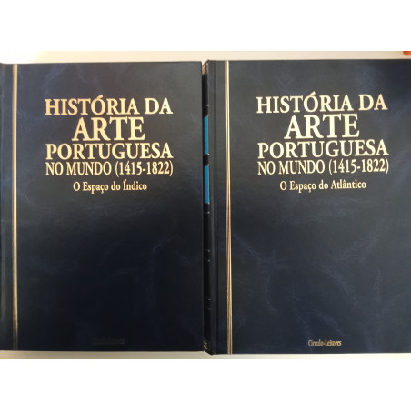 História da Arte Portuguesa no mundo (1415-1822) (2 vols.) - Pedro Dias