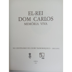 El-Rei D. Carlos, memória viva - Luís Filipe Marques da Gama