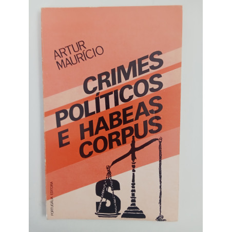Crimes políticos e Habeas Corpus - Artur Maurício