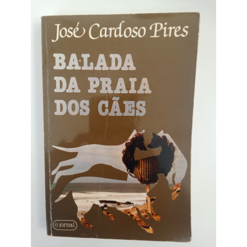 Balada da praia dos cães - José Cardoso Pires