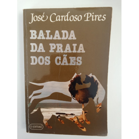 Balada da praia dos cães - José Cardoso Pires