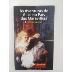 As Aventuras de Alice no País das Maravilhas - Lewis Carroll