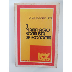 Charles Bettelheim - A planificação Socialista da Economia