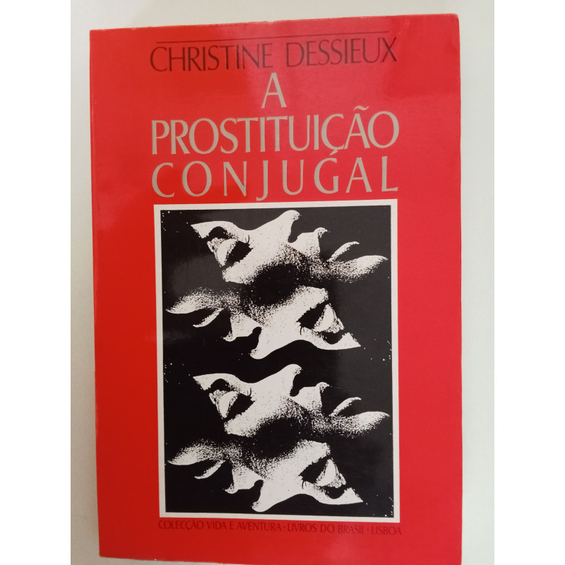 A prostituição conjugal - Christine Dessieux