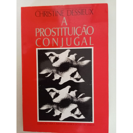 A prostituição conjugal - Christine Dessieux