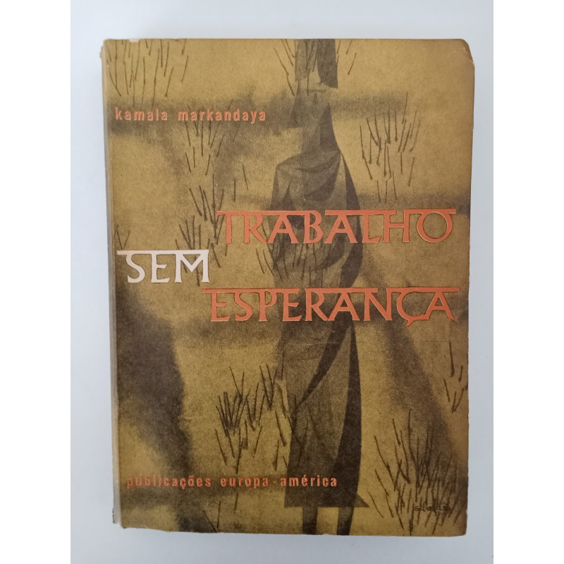 Trabalho sem esperança - Kamala Markandaya