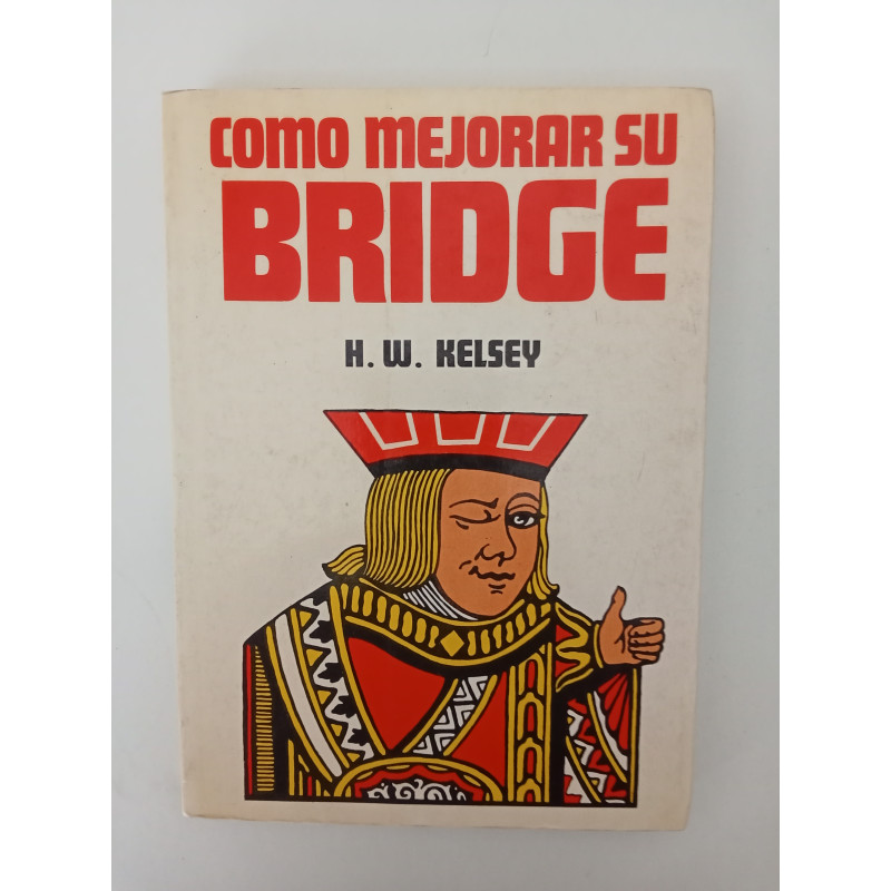 Como mejorar su Bridge - H. W. Kelsey