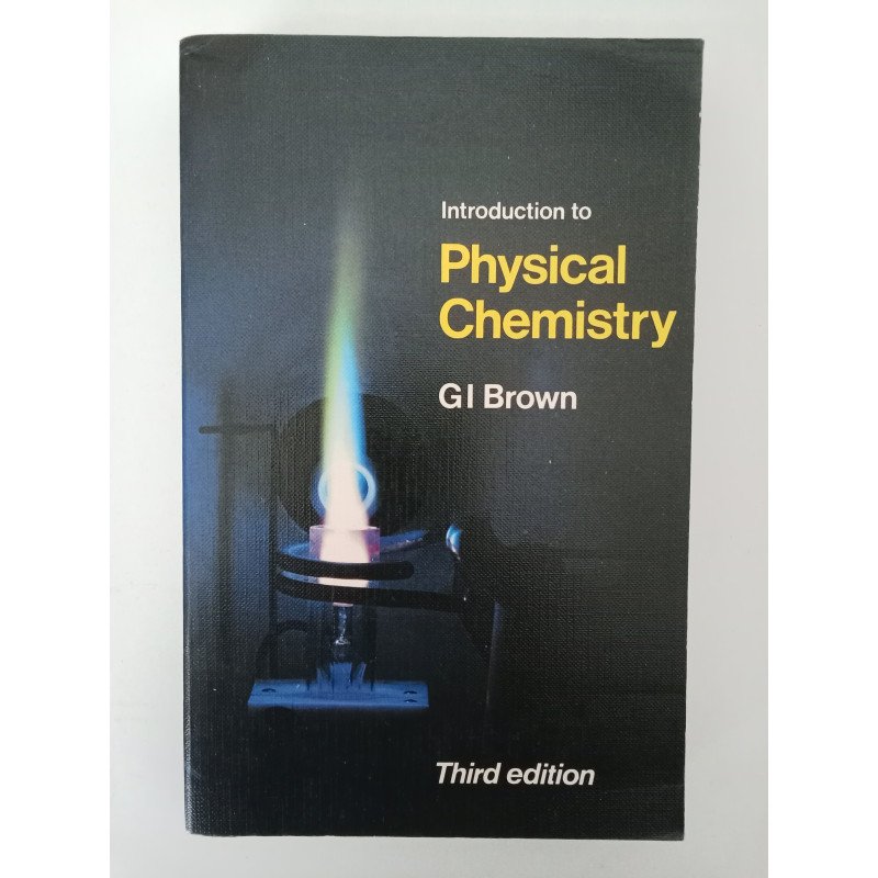 Introduction to Physical Chemistry - GI Brown