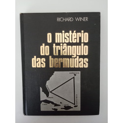O Mistério do Triângulo das Bermudas - Richard Winer