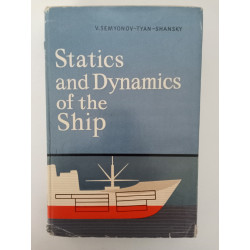 Statics and Dynamics of the ship