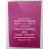 An introduction to Linear Programming and Game Theory - Paul R. Thie