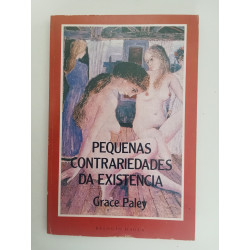 Grace Paley - Pequenas contrariedades da existência