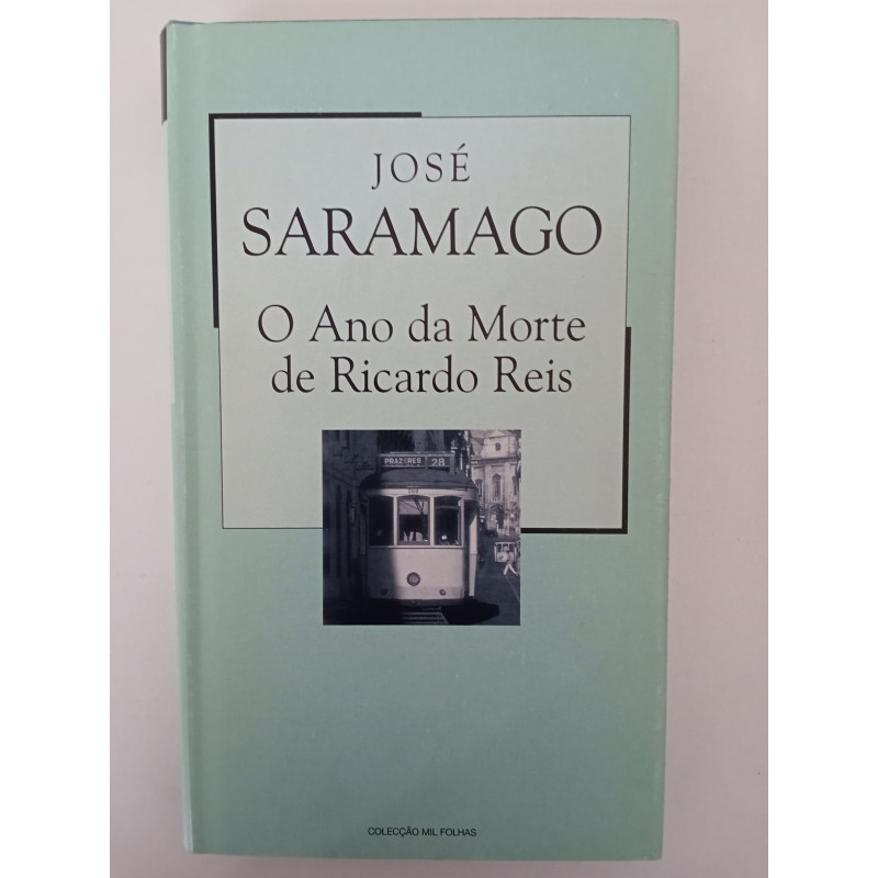 O ano da morte de Ricardo Reis - José Saramago