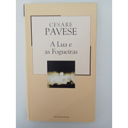 A lua e as fogueiras - Cesare Pavese