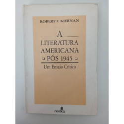A Literatura Americana pós 1945 - Robert F. Kiernan
