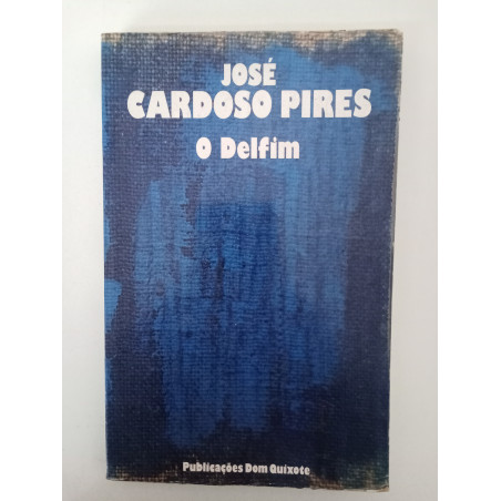 O Delfim - José Cardoso Pires
