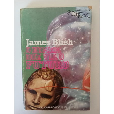 O homem que via o futuro - James Blish